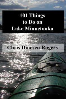 Paperback 101 Things to Do on Lake Minnetonka Book