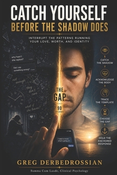 Paperback Catch Yourself: Before The Shadow Does Book