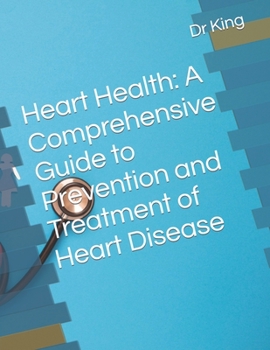 Paperback Heart Health: A Comprehensive Guide to Prevention and Treatment of Heart Disease Book