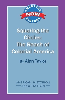 Paperback Squaring the Circles: The Reach of Colonial America Book