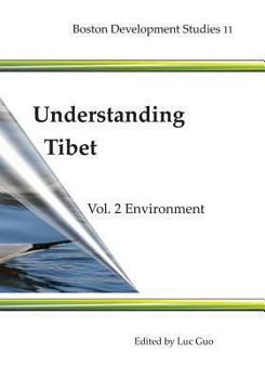 Paperback Understanding Tibet (Boston Development Studies 11): Vol. 2 Environment Book