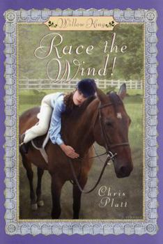 Willow King: Race the Wind (Random House Riders) - Book #2 of the Willow King