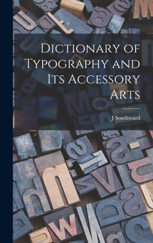 Hardcover Dictionary of Typography and its Accessory Arts Book