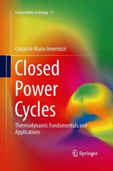 Paperback Closed Power Cycles: Thermodynamic Fundamentals and Applications Book