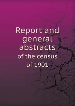 Paperback Report and General Abstracts of the Census of 1901 Book