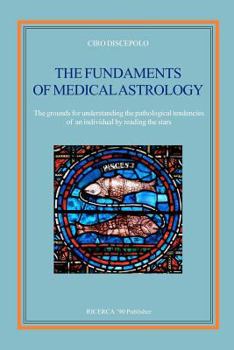 Paperback The fundaments of Medical Astrology: The grounds for understanding the pathological tendencies of an individual by reading the stars Book