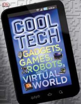 Hardcover Cool Tech: Gadgets, Games, Robots, and the Digital World Book