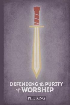 Paperback Defending the Purity of Worship Book