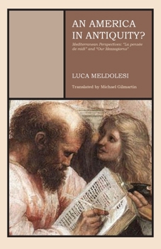 Paperback An America in Antiquity?: Mediterranean Perspectives "La pensée de midi" and "Our Mezzogiorno" Book