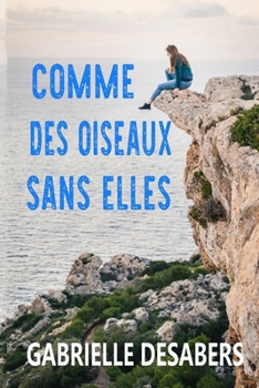 Paperback Comme des oiseaux sans elles [French] Book