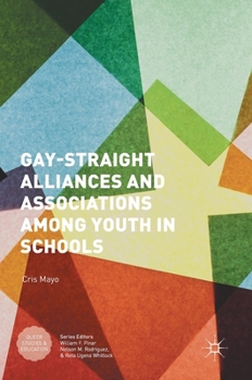 Hardcover Gay-Straight Alliances and Associations Among Youth in Schools Book