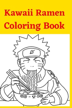 Paperback Kawaii Ramen Coloring Book [Large Print] Book