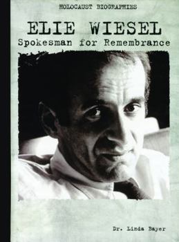 Library Binding Elie Wiesel: Spokesman for Remembrance Book