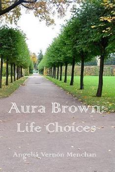 Paperback Aura Brown: Life CHOICES Book