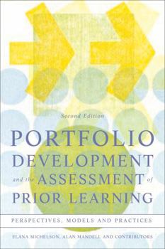 Hardcover Portfolio Development and the Assessment of Prior Learning: Perspectives, Models and Practices Book