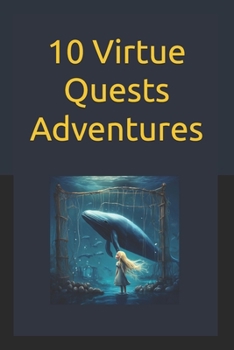 10 Virtue Quests Adventures: Short Story Series