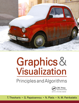 Hardcover Graphics & Visualization: Principles and Algorithms Book