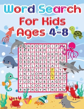 Word Search For Kids Ages 4-8: 35 Educational Word Search Puzzles to Improve Spelling, Memory and Logic Skills for Kids.