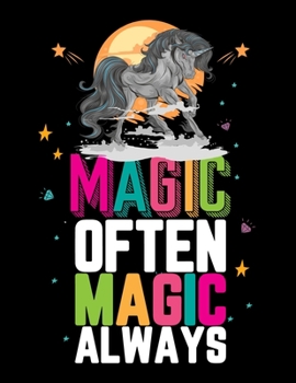 Paperback Magic Often Magic Always: Unicorn Primary Composition Notebook Grades K-2 Story Journal Dotted Midline and Picture Space - Kindergarten to Early Book