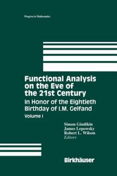 Paperback Functional Analysis on the Eve of the 21st Century: Volume I in Honor of the Eightieth Birthday of I.M. Gelfand Book