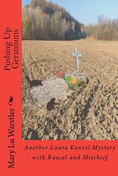 Paperback Pushing Up Geraniums: Another Laura Kenzel Mystery with Rascal and Mischief Book