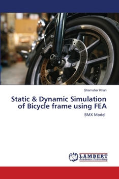 Paperback Static & Dynamic Simulation of Bicycle frame using FEA Book