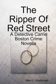 Paperback The Ripper of Red Street: A Detective Carrie Boston Crime Novella Book