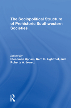 Paperback The Sociopolitical Structure of Prehistoric Southwestern Societies Book