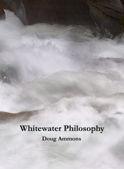 Paperback Whitewater Philosophy Book