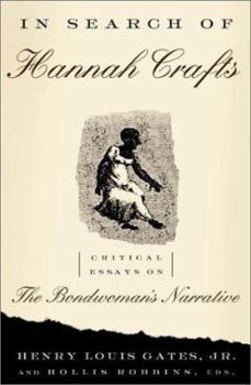 Hardcover In Search of Hannah Crafts: Critical Essays on the Bondwoman's Narrative Book