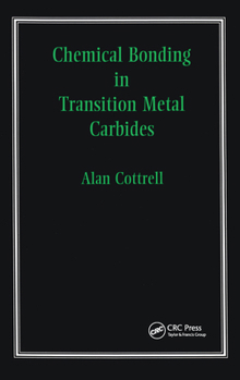 Hardcover Chemical Bonding in Transition Metal Carbides Book