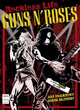 Reckless Life: Guns 'N' Roses: A Graphic Novel