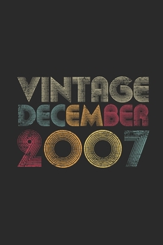 Vintage December 2007: Blank Lined Notebook – Journal for 12 years old Birthday Gift Idea