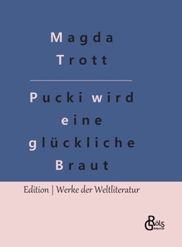 Pucki wird eine glückliche Braut - Book #7 of the Försters Pucki