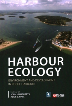 Hardcover Harbour Ecology: Environment and Development in Poole Harbour Book