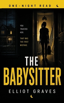 Paperback The Babysitter: One Night Reads, Book Two Book