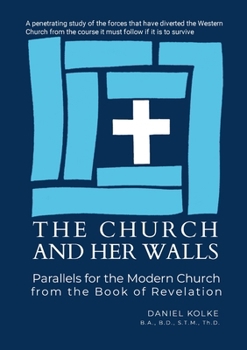 Paperback The Church and Her Walls: Parallels for the Modern Church from the Book of Revelation Book