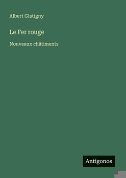 Paperback Le Fer rouge: Nouveaux châtiments [French] Book