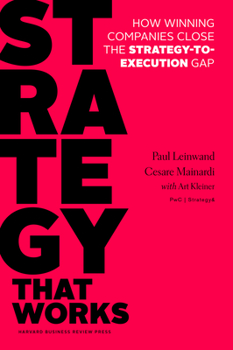 Hardcover Strategy That Works: How Winning Companies Close the Strategy-To-Execution Gap Book