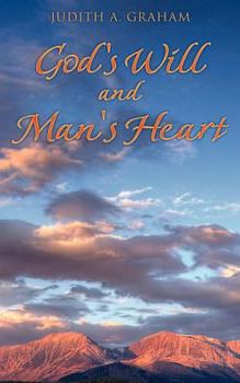 God's Will and Man's Heart