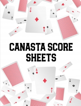 Paperback Canasta Score Sheets: Scorebook For Canasta Card Game Record Sheet Book