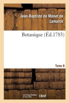 Paperback Botanique. Tome 8 [French] Book