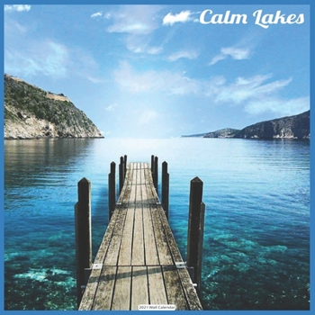 Paperback Calm Lakes 2021 Wall Calendar: Official Calm Lakes 2021 Wall Calendar Book