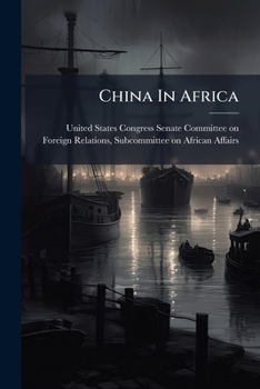 China In Africa: Implications For U.S. Policy