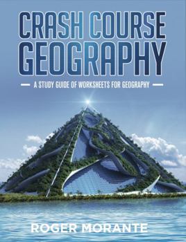 Paperback Crash Course Geography: A Study Guide of Worksheets for Geography Book