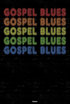 Gospel Blues Planner: Gospel Blues Retro Music Calendar 2020 - 6 x 9 inch 120 pages gift