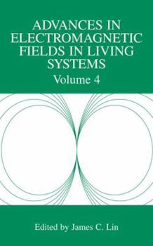 Advances in Electromagnetic Fields in Living Systems: Volume 4 (Advances in Electromagnetic Fields in Living Systems)