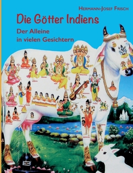 Paperback Die Götter Indiens: Der Alleine in vielen Gesichtern [German] Book