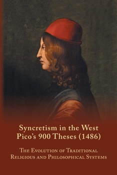 Paperback Syncretism in the West: Pico's 900 Theses (1486) with Text, Translation, and Commentary: Volume 167 Book