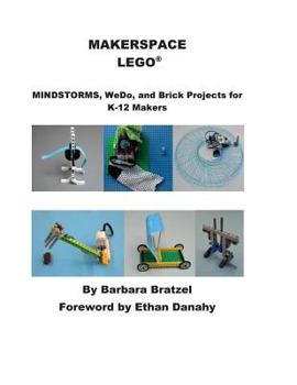 Paperback Makerspace Lego: MINDSTORMS, WeDo, and Brick Projects for K-12q Makers Book